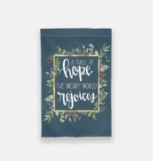 A Thrill of Hope Garden Flag