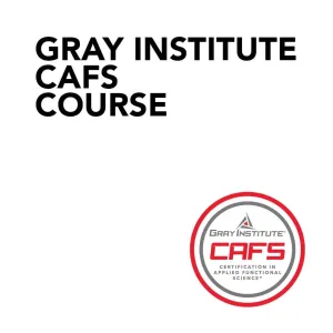 Gray Institute CAFS Course