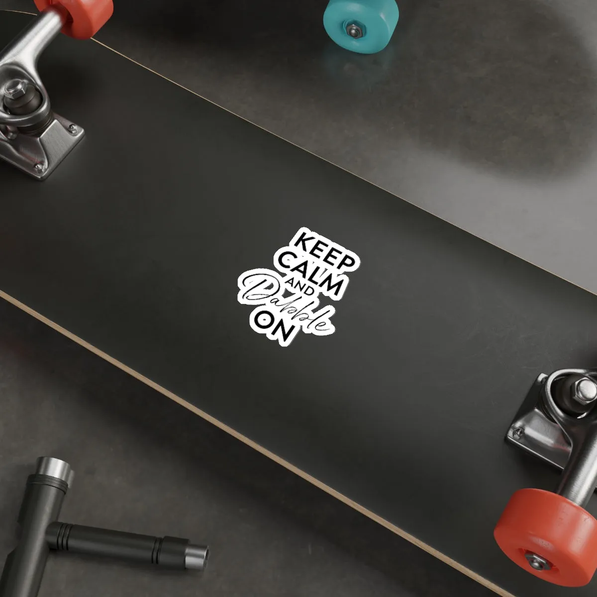 Keep Calm and Dabble On sticker