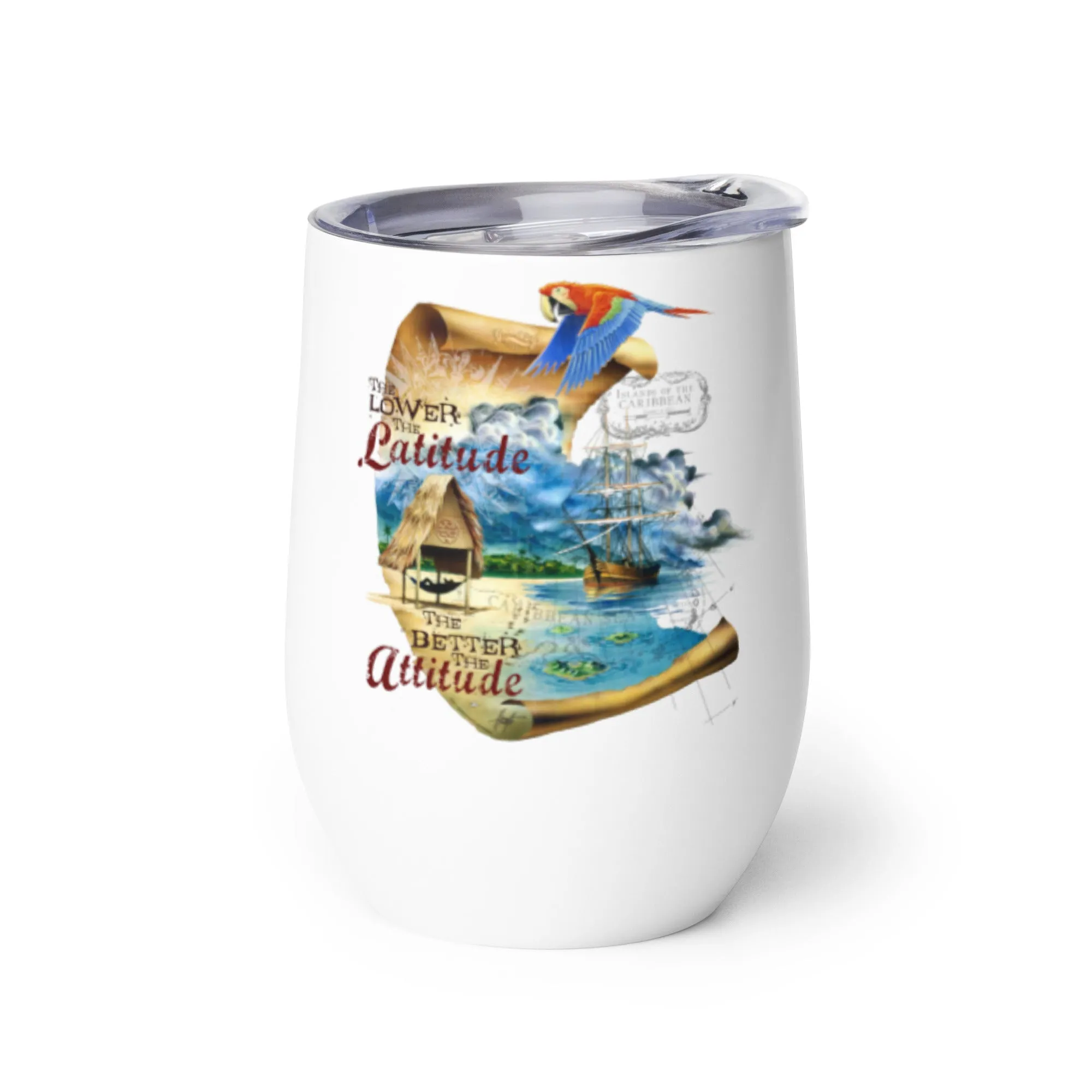 Lower the Latitude the Better the Attitude Insulated Wine Drink Tumbler